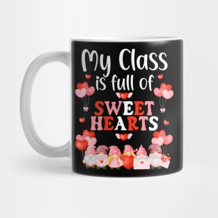 My Class Is Full Of Sweet Hearts Love School Teacher Funny Mug